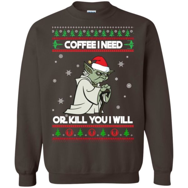 image 1247 600x600px Star Wars Yoda Sweater: Coffee I Need Or Kill You I Will Christmas Sweater