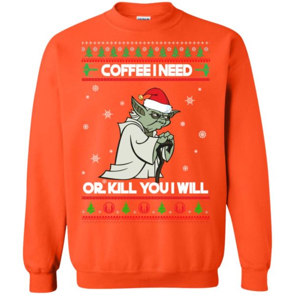 image 1249 600x600px Star Wars Yoda Sweater: Coffee I Need Or Kill You I Will Christmas Sweater