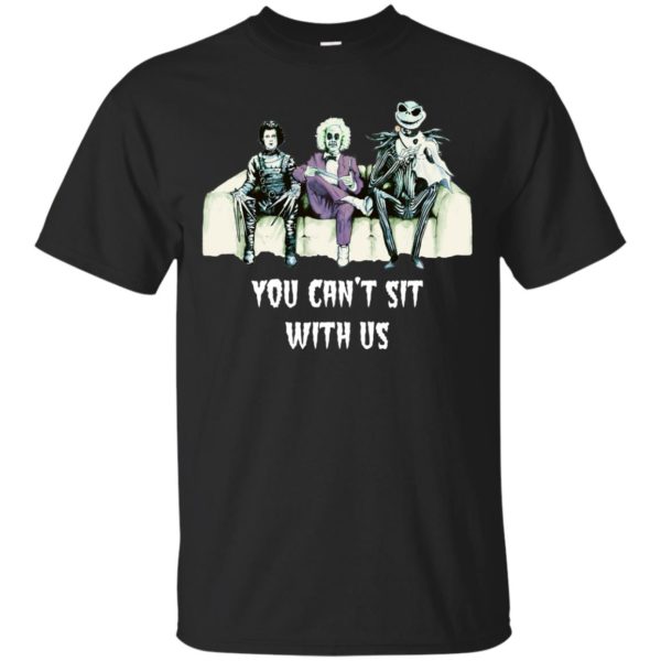 image 1274 600x600px Beetlejuice, Edward, Jack: You can’t sit with us t shirt, hoodies, tank top