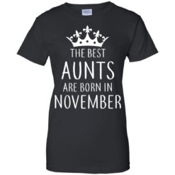 image 128 247x247px The Best Aunts Are Born In November T Shirts, Hoodies, Tank