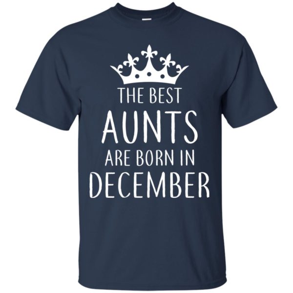image 133 600x600px The Best Aunts Are Born In December T Shirts