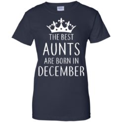 image 141 247x247px The Best Aunts Are Born In December T Shirts