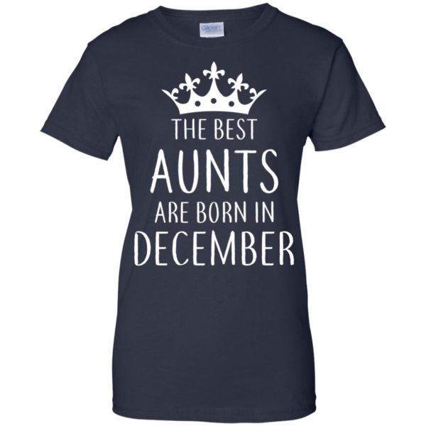 image 141 600x600px The Best Aunts Are Born In December T Shirts