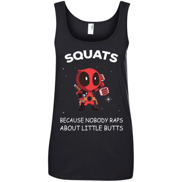 image 148 600x600px DeadPool: Squats Because Nobody Raps About Little Butts T Shirts