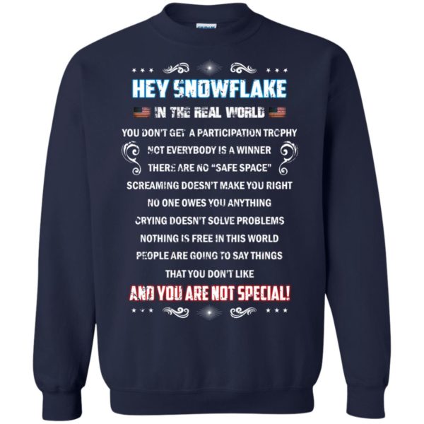 image 1601 600x600px Hey Snowflake In The Real World You Don't Get A Participation Trophy T Shirts