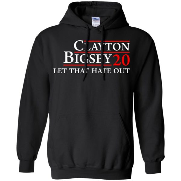 image 167 600x600px Clayton Bigsby for president 2020 Let that hate out t shirt, hoodies
