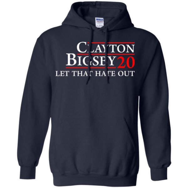 image 168 600x600px Clayton Bigsby for president 2020 Let that hate out t shirt, hoodies
