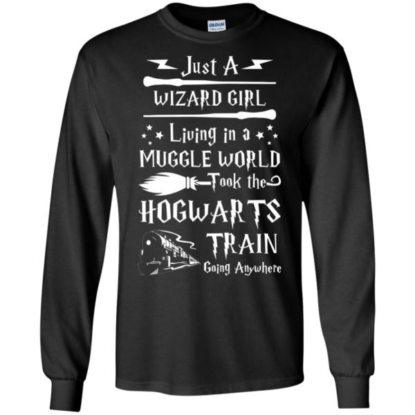 image 1706 600x600px Just A Wizard Girl Living in a Muggle World T Shirts, Hoodies, Sweater