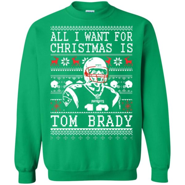 image 1893 600x600px All I Want For Christmas Is Tom Brady Christmas Sweater