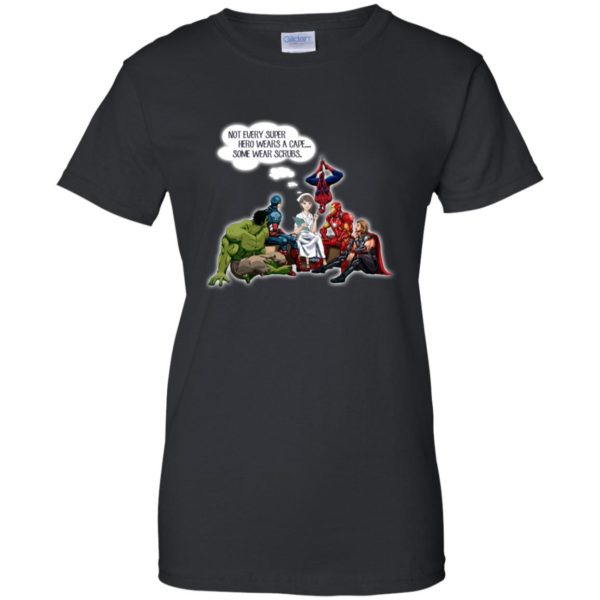 image 19 600x600px Nurse and Superherose shirt: Nurse Not Every Super Hero Wears A Cape Some Wear Scrubs T Shirt