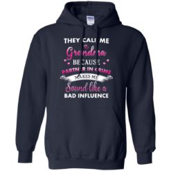 image 190 247x247px They Call Me Grandma Because Partner In Crime Makes Me Sound Like A Bad Influence T Shirts
