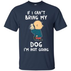 image 199 247x247px Snoopy and Charlie Brown If I Can't Bring My Dog I'm Not Going T Shirts, Hoodies