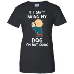 image 205 247x247px Snoopy and Charlie Brown If I Can't Bring My Dog I'm Not Going T Shirts, Hoodies