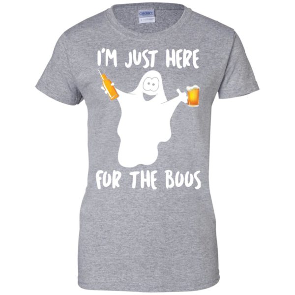 image 217 600x600px Halloween Shirt I'm Just Here For The Boos T Shirts, Hoodies