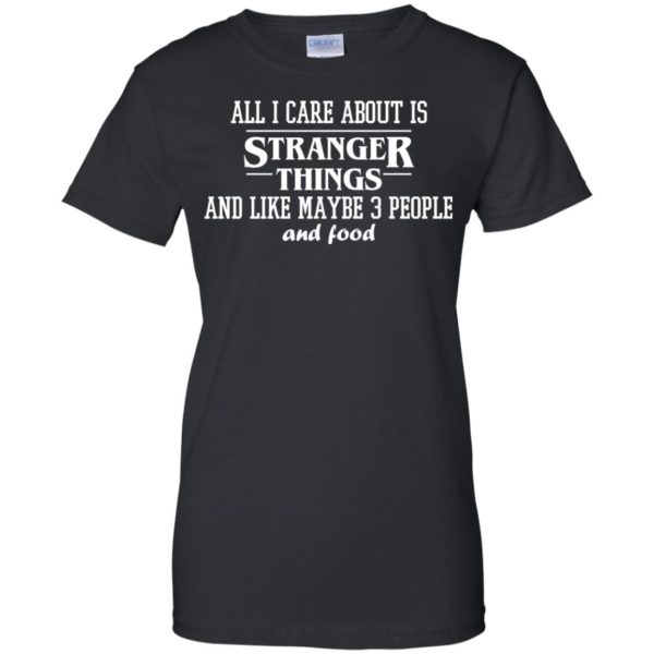 image 2176 600x600px All I care about is Stranger Things T Shirts, Hoodies