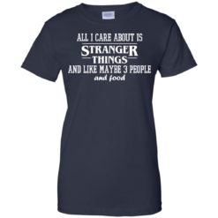 image 2177 247x247px All I care about is Stranger Things T Shirts, Hoodies