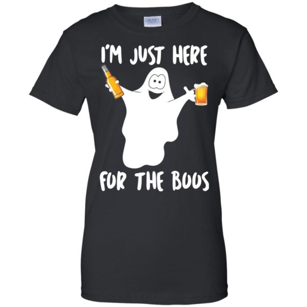 image 218 600x600px Halloween Shirt I'm Just Here For The Boos T Shirts, Hoodies