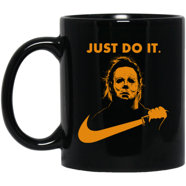 image 25 600x600px Michael Myers Halloween Just Do It Coffee Mug
