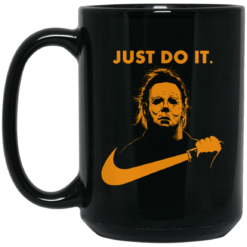 image 26 247x247px Michael Myers Halloween Just Do It Coffee Mug