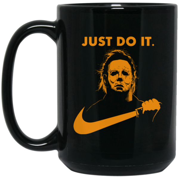 image 26 600x600px Michael Myers Halloween Just Do It Coffee Mug