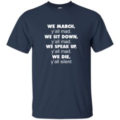 image 260 247x247px Lebron James: We March Y'all Mad, We Sit Down Y'all Mad T Shirts, Hoodies