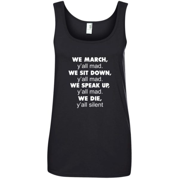 image 264 600x600px Lebron James: We March Y'all Mad, We Sit Down Y'all Mad T Shirts, Hoodies