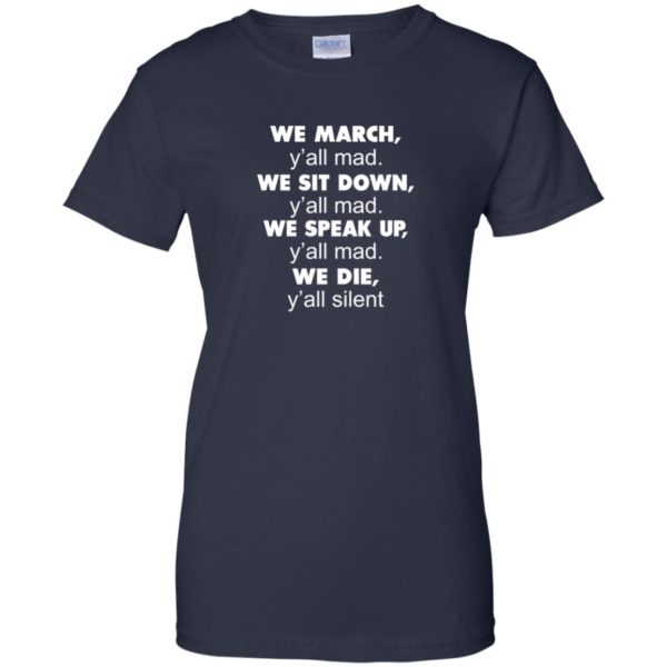image 268 600x600px Lebron James: We March Y'all Mad, We Sit Down Y'all Mad T Shirts, Hoodies