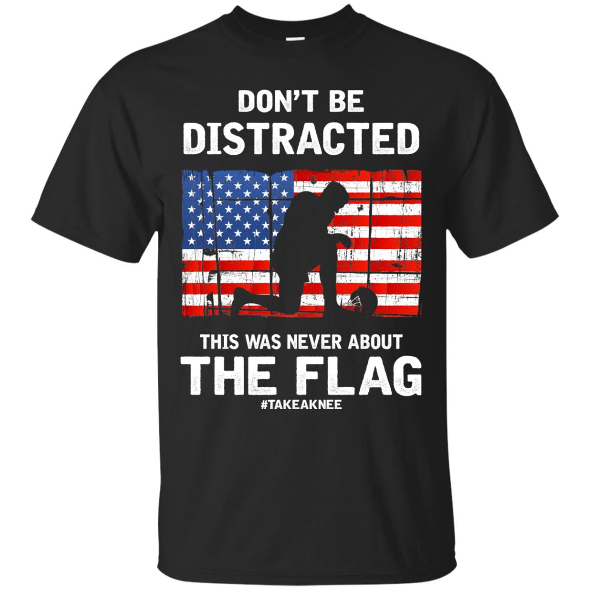 Lebron James: Don't Be Distracted This Was Never About The Flag T-Shirts, Hoodies