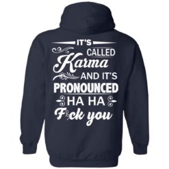 image 333 247x247px It's Called Karma And It's Pronounced Ha Ha Fuk You T Shirts, Hoodies