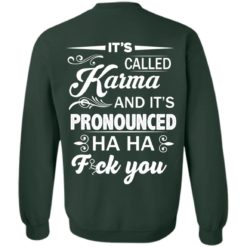 image 337 247x247px It's Called Karma And It's Pronounced Ha Ha Fuk You T Shirts, Hoodies