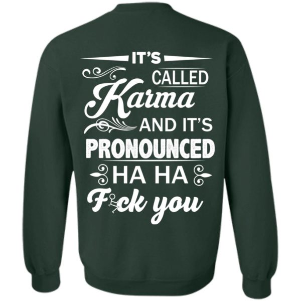 image 337 600x600px It's Called Karma And It's Pronounced Ha Ha Fuk You T Shirts, Hoodies