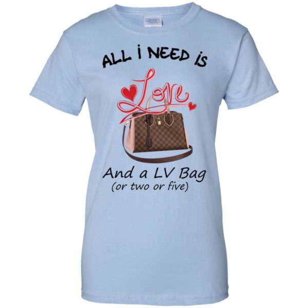 image 442 600x600px All I Need Is Love and a LV Bag or Two or Five T Shirts