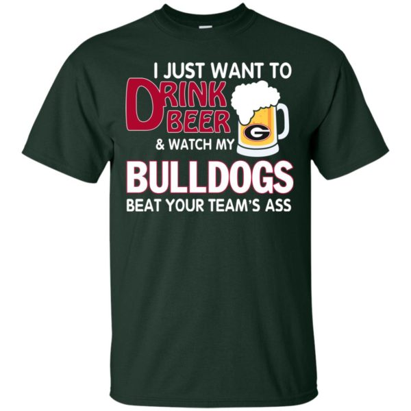 image 462 600x600px Drink beer and watch Georgia Bulldogs beat your team's ass t shirt