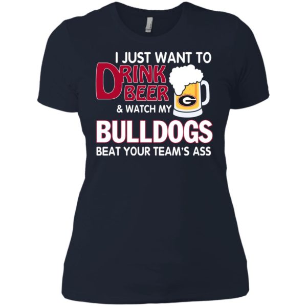 image 472 600x600px Drink beer and watch Georgia Bulldogs beat your team's ass t shirt
