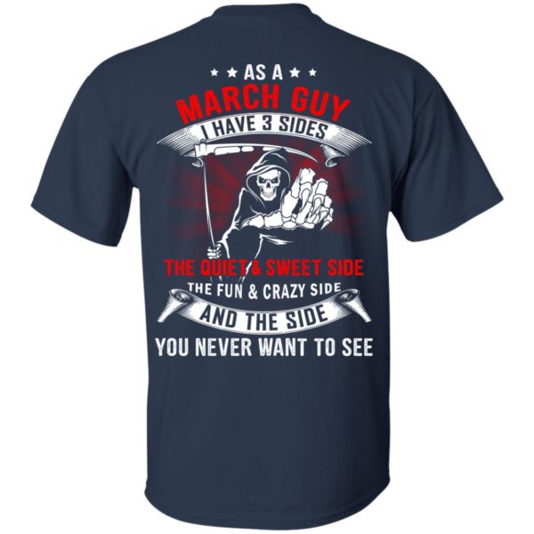image 499 600x600px As A March Guy I Have 3 Sides T Shirts, Hoodies, Tank