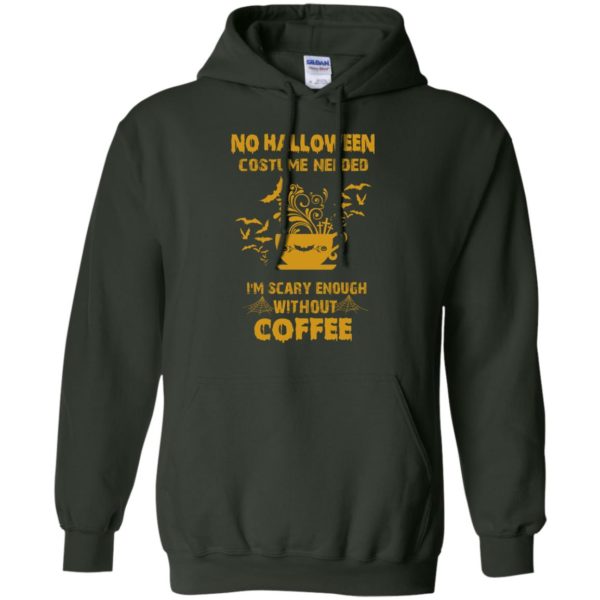 image 5 600x600px No Halloween Costume Needed I'm Scary Enough Without Coffee T Shirts, Hoodies, Tank Top