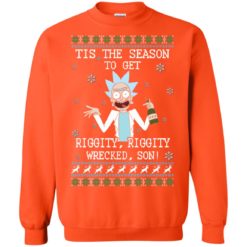 image 585 247x247px Rick and Morty Tis The Season To Get Riggity Wrecked Son Christmas Sweater