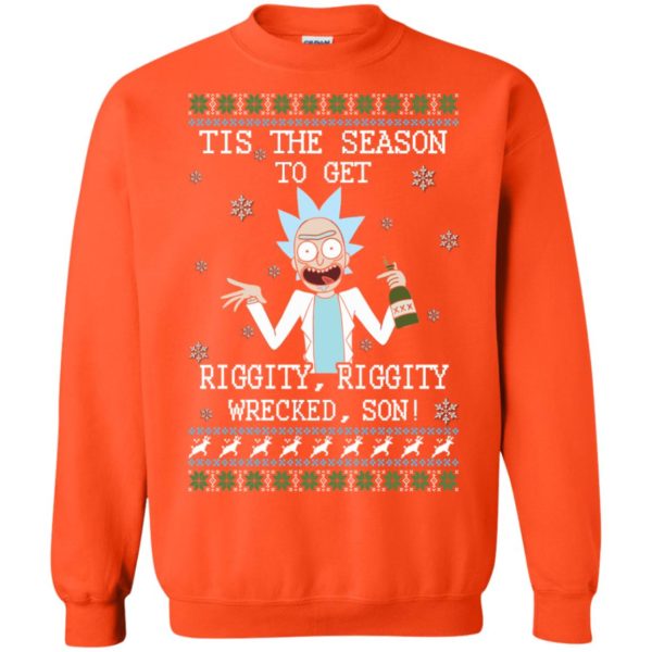 image 585 600x600px Rick and Morty Tis The Season To Get Riggity Wrecked Son Christmas Sweater