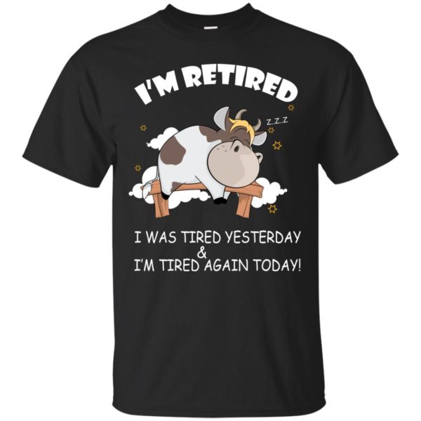 image 588 600x600px Farmer: I'm Retired, I Was Tired Yesterday & I'm Tired Again Today T Shirts