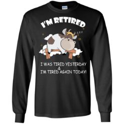 image 591 247x247px Farmer: I'm Retired, I Was Tired Yesterday & I'm Tired Again Today T Shirts