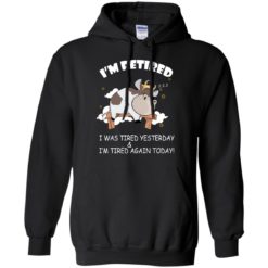 image 594 247x247px Farmer: I'm Retired, I Was Tired Yesterday & I'm Tired Again Today T Shirts