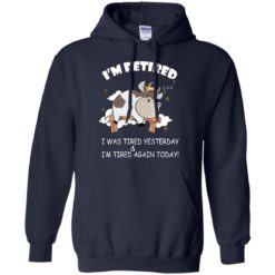 image 595 247x247px Farmer: I'm Retired, I Was Tired Yesterday & I'm Tired Again Today T Shirts