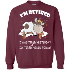 image 601 247x247px Farmer I'm Retired I Was Tired Yesterday & I'm Tired Again Today Sweater