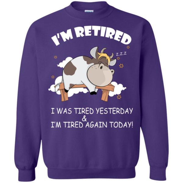 image 607 600x600px Farmer I'm Retired I Was Tired Yesterday & I'm Tired Again Today Sweater