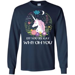 image 616 247x247px Unicorn: Eff You See Kay Why Oh You T Shirts, Hoodies, Tank