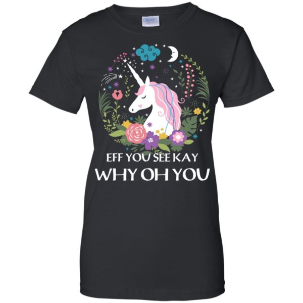 image 620 600x600px Unicorn: Eff You See Kay Why Oh You T Shirts, Hoodies, Tank