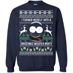 image 625 247x247px I Turned My Self Into Christmas Sweater Morty Shirt