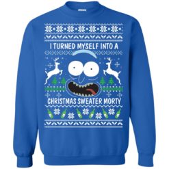 image 628 247x247px I Turned My Self Into Christmas Sweater Morty Shirt