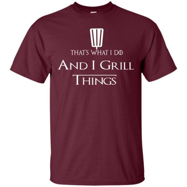 image 686 600x600px That's What I Do and I Grill Things T Shirts, Hoodies