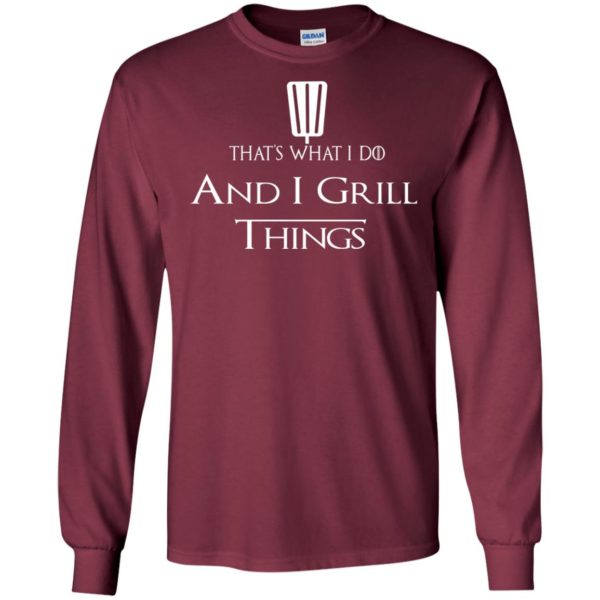 image 689 600x600px That's What I Do and I Grill Things T Shirts, Hoodies